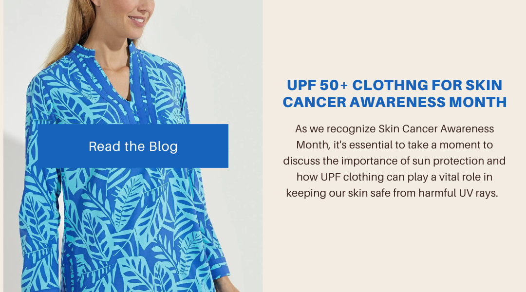 UPF 50+ Clothing for Skin Cancer Awareness