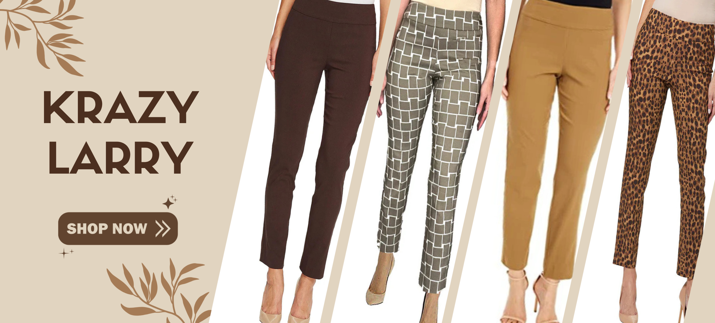 Four pairs of pants displayed on mannequins with 'Krazy Larry' branding and a 'Shop Now' button.